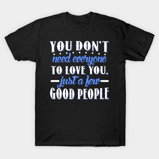 The Greatest Showman Quote T-Shirt by KsuAnn